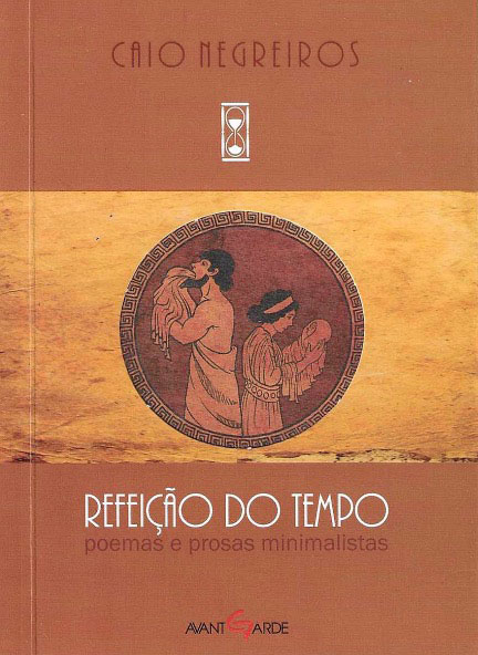 Refeição do tempo, Caio Negreiros