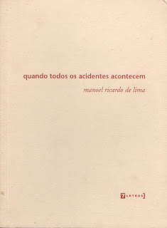 Quando todos os acidentes acontecem, Manoel Ricardo de Lima