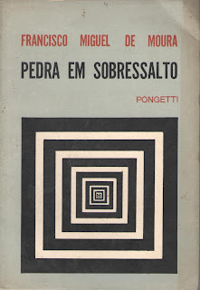 Pedra em sobressalto, Francisco Miguel de Moura