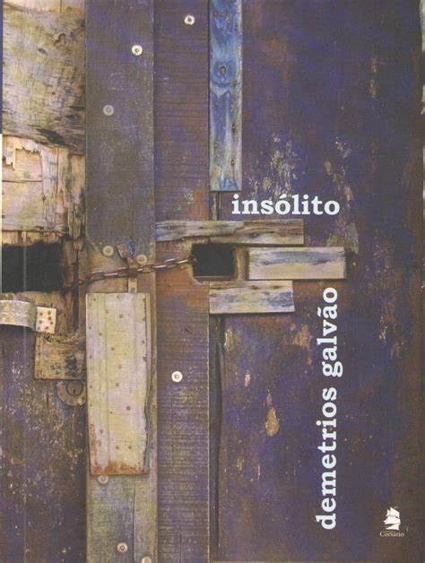 Insólito, de Demetrios Galvão