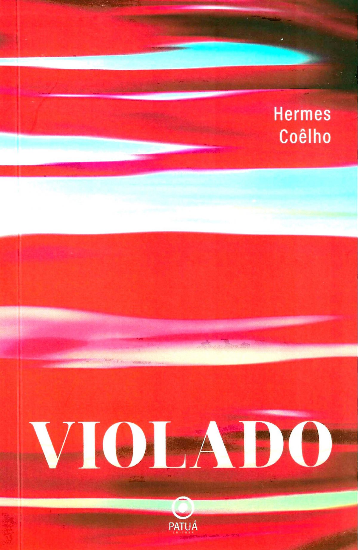 Violado, Hermes Coêlho